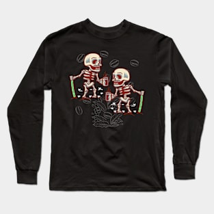 Skeleton With Smiling Skull Drinking Coffee Long Sleeve T-Shirt